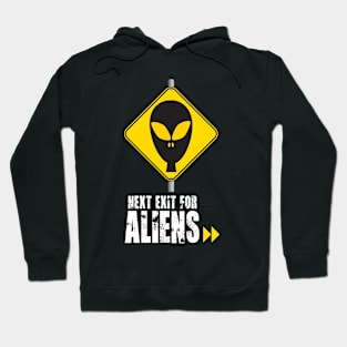 Next Exit for Aliens! Hoodie